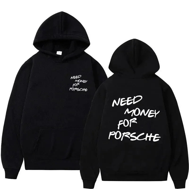 Funny Need Money For Porsche Letter Print Hoodie