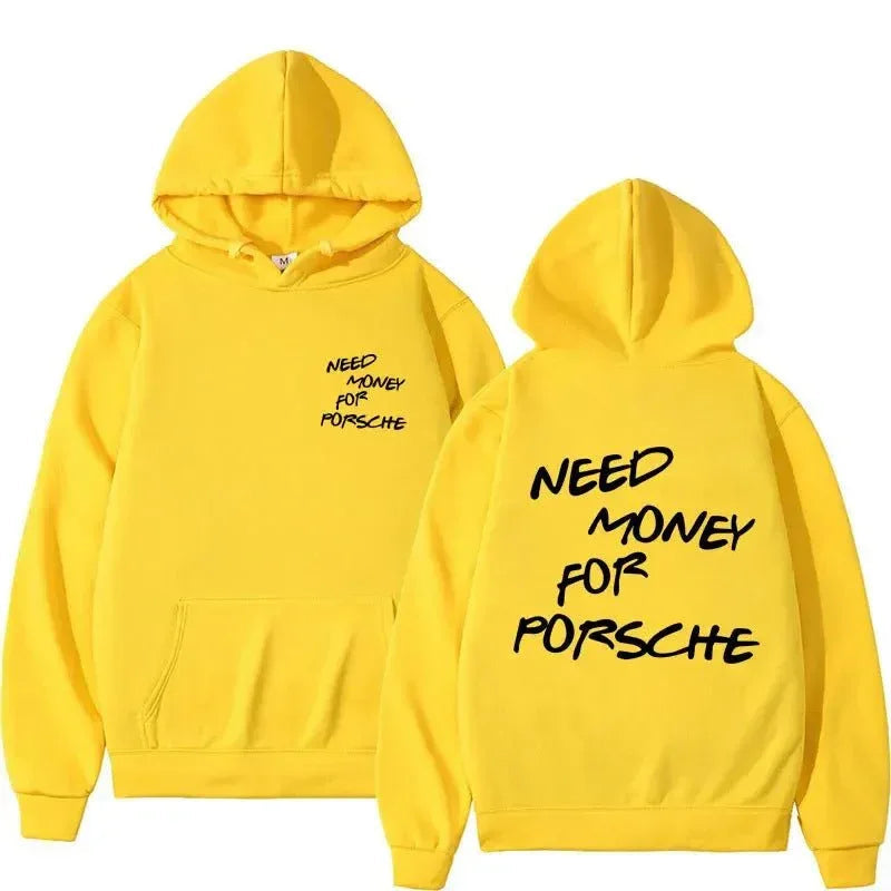 Funny Need Money For Porsche Letter Print Hoodie