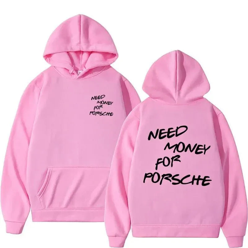 Funny Need Money For Porsche Letter Print Hoodie