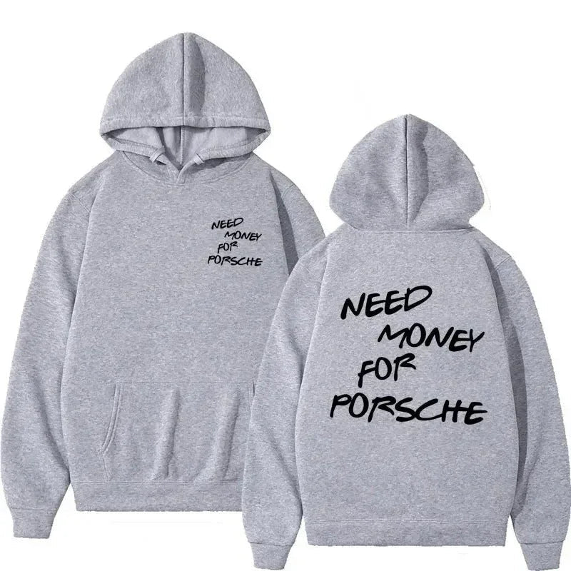 Funny Need Money For Porsche Letter Print Hoodie