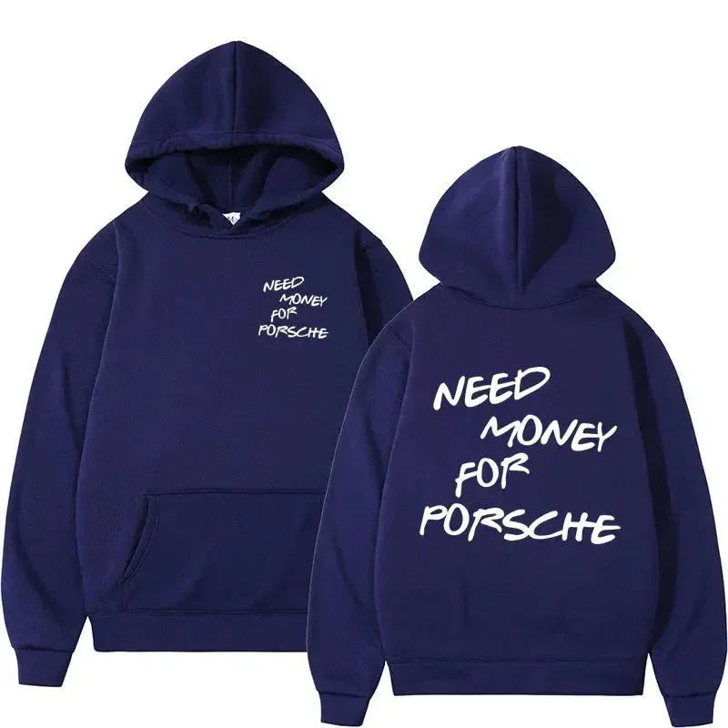 Funny Need Money For Porsche Letter Print Hoodie